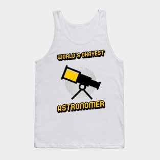 world's okayest astronomer Tank Top